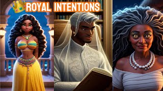 Royal Intentions