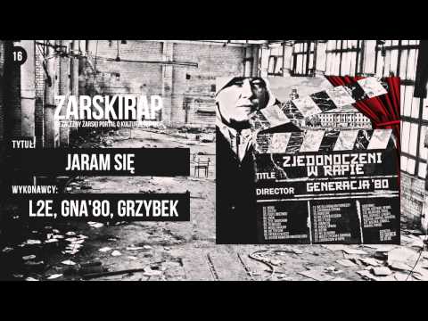 16. L2E, GNA'80, GRZYBEK - Jaram się