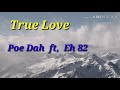 Karen hip hop song 2019 (True Love)..{Poe Dah} ft (Eh 82)