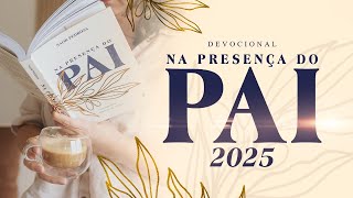 01/03/25 | Não fique preso no passado! | Devocional na Presença do Pai - 2025 #devocional #fé #novo