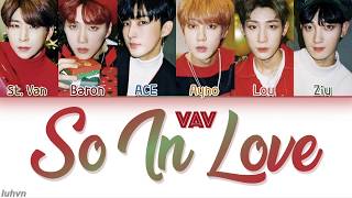 VAV(브이에이브이) - ’So In Love’ LYRICS [HAN|ROM|ENG COLOR CODED] 가사