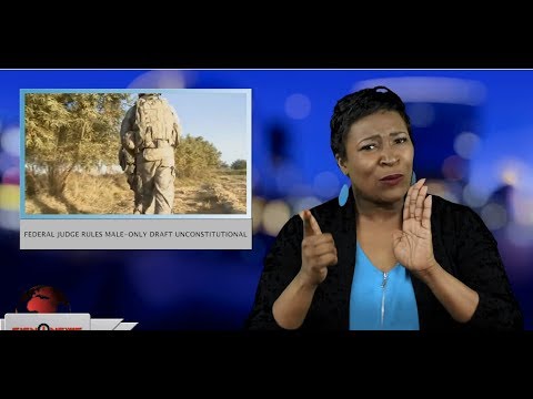 Federal judge rules male-only draft unconstitutional (ASL - 2.25.19)
