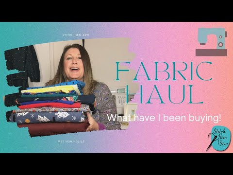 Fabric Haul (29 March 2022) - What have I been buying?!