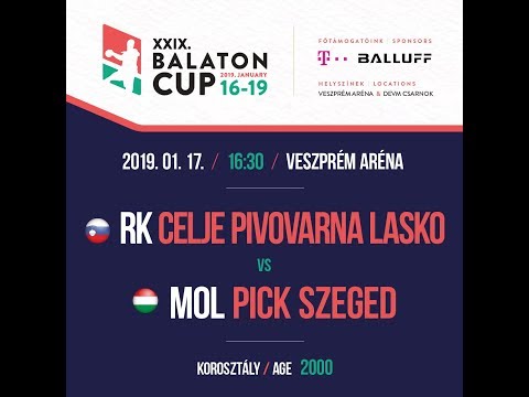 XXIX. BALATON CUP  16:30  RK CELJE PIVOVARNA LASKO 2000 - MOL PICK SZEGED 2000