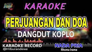Download lagu PERJUANGAN DAN DOA - Karaoke Nada Pria (Rhoma Irama) Dangdut Koplo Orgen Tunggal mp3 Download lagu PERJUANGAN DAN DOA - Karaoke Nada Pria (Rhoma Irama) Dangdut Koplo Orgen Tunggal mp3