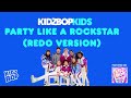 KIDZ BOP Kids FEAT Shop Boyz -Party Like A Rockstar (Pseudo Video) KIDZBOP ALL-TIME [GREATEST HITS]