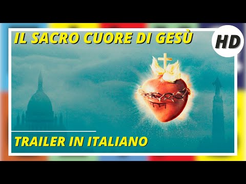 Il sacro cuore di Gesù | HD | Documentario | Trailer in Italiano