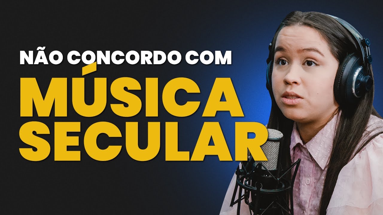 NÃO CONCORDO COM MÚSICA SECULAR • Yster • BleiaCast PodCast