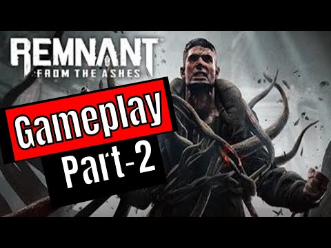 REMNANT FROM THE ASHES Walkthrough Gameplay Part 2 - FIRST BOSS (FULL GAME)