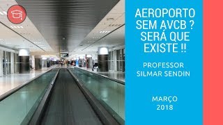 Aeroporto sem AVCB ?