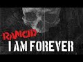 Rancid - I Am Forever (Lyrics Video)