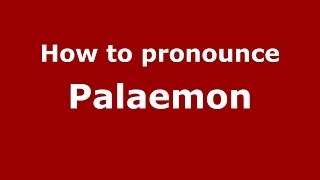 How to pronounce Palaemon