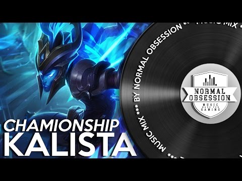 Championship Kalista - Music Mix