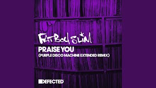Praise You (Purple Disco Machine Extended Remix)