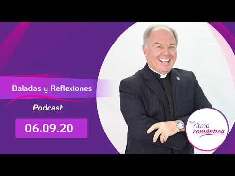 Baladas y reflexiones con el Padre Pablo (06/09/20)