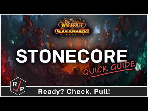 Stonecore Guide - Cataclysm Classic - Heroic / Normal