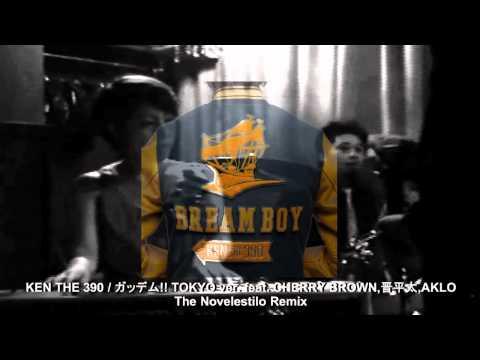 KEN THE 390 / ガッデム!! (The Novelestilo Remix) TOKYO ver. feat. CHERRY BROWN,晋平太,AKLO
