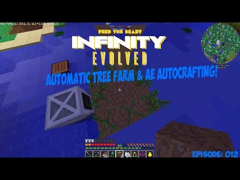 FTB: Infinity Evolved - Automatic Tree Farm & AE AutoCrafting (Episode 12)