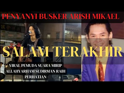 Salam Terakhir || VIRAL Pemuda Suara Mirip Allahyarham Sudirman Raih Perhatian || Arish Mikael