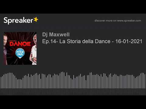 Ep.14- La Storia della Dance - 16-01-2021