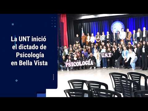 La UNT inició el dictado de Psicología en Bella Vista