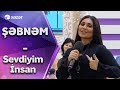 Şəbnəm Tovuzlu Sevdiyim İnsan von Şəbnəm Tovuzlu Sevdiyim İnsan von