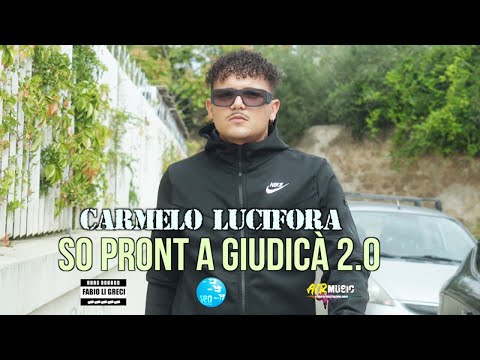 Carmelo Lucifora - So pront a giudicà 2.0 ( Ufficiale 2024 )