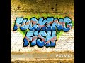 Pax%20Vici%20-%20Fucking%20Fish