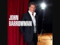 John Barrowman, Unusual way 