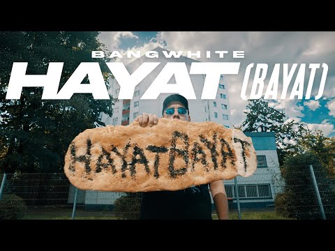 BANGWHITE - HAYAT (BAYAT) [PROD. BY FREQ] [Official Video]
