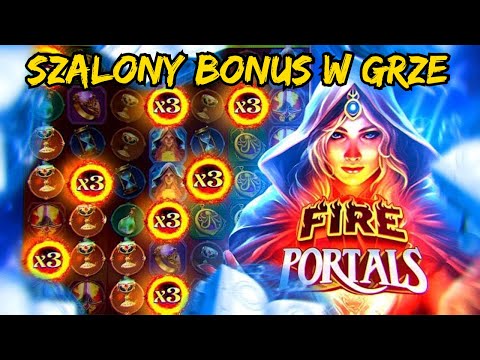 WOW! TO SZCZĘŚCIE, TO SZCZĘŚCIE! SZALONY BONUS W GRZE FIRE PORTALS