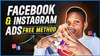 FACEBOOK ADVERTISING (FREE METHOD) | How To Run Instagram And Facebook Ads For Free