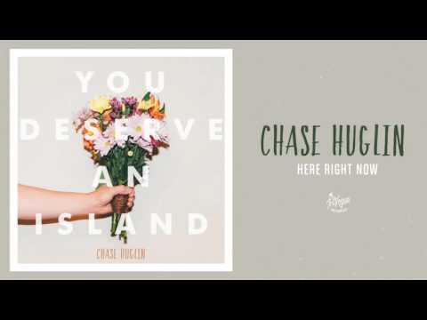 Here Right Now - Chase Huglin