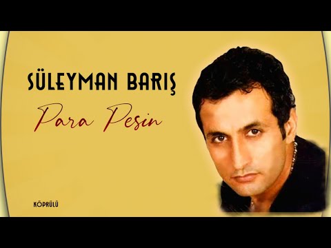 Süleyman Barış - Para Peşin