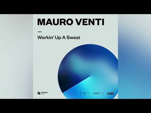 Mauro Venti - Workin’ Up A Sweat (Extended Mix)