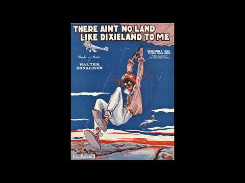 THERE AIN'T NO LAND LIKE DIXIELAND TO ME - The OKeh Melodians