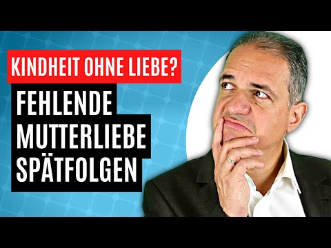 Lack of motherly love in childhood: consequences and effects