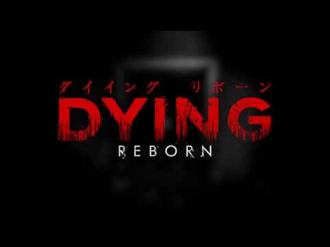 DYING: Reborn