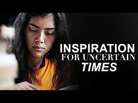在不確定的時間裡的靈感｜改善你的心態 - 勵志和激勵學習的視頻。 (INSPIRATION FOR UNCERTAIN TIMES | Improve Your Mind - Inspirational & Motivational Video For Study)