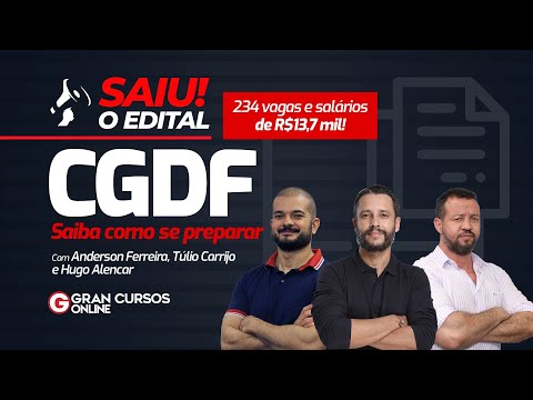 Concurso CGDF: Edital publicado para 234 vagas e com salários de R$13,7 mil! Saiba como se preparar