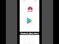 How To Install Google Play Store In All Huawei
