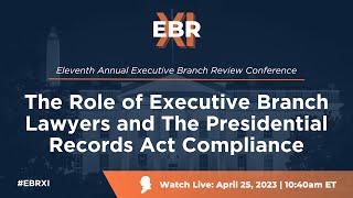 Click to play: The Role of Executive Branch Lawyers and The Presidential Records Act Compliance