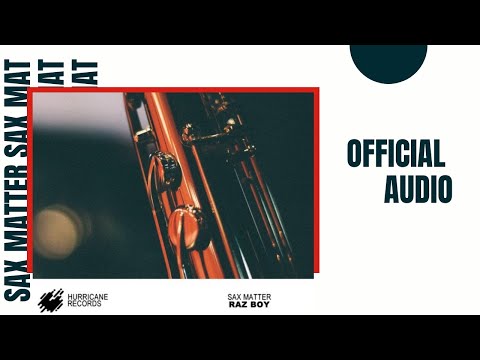 Raz Boy - Sax Matter (Official Audio)