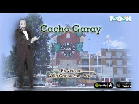1 hora de humor con Cacho Garay en vivo desde Villa Carlos Paz,  Vol.1