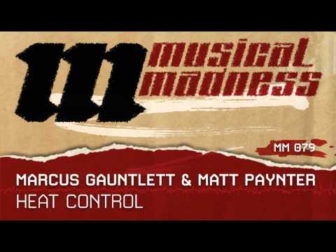 Marcus Gauntlett & Matt Paynter - Heat Control [OFFICIAL]