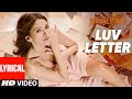 LUV LETTER Lyrical Video Song The Legend Of Michael Mishra MEET BROS KANIKA KAPOOR T Series