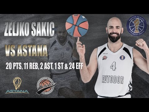 Zeljko SAKIC vs. Astana – 20 PTS, 11 REB, 2 AST, 1 ST & 24 EFF [31/01/2021]