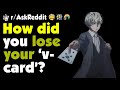 How did you lose your Adult Card?