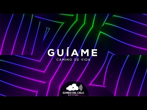 GUÍAME - Camino de Vida (LETRA)