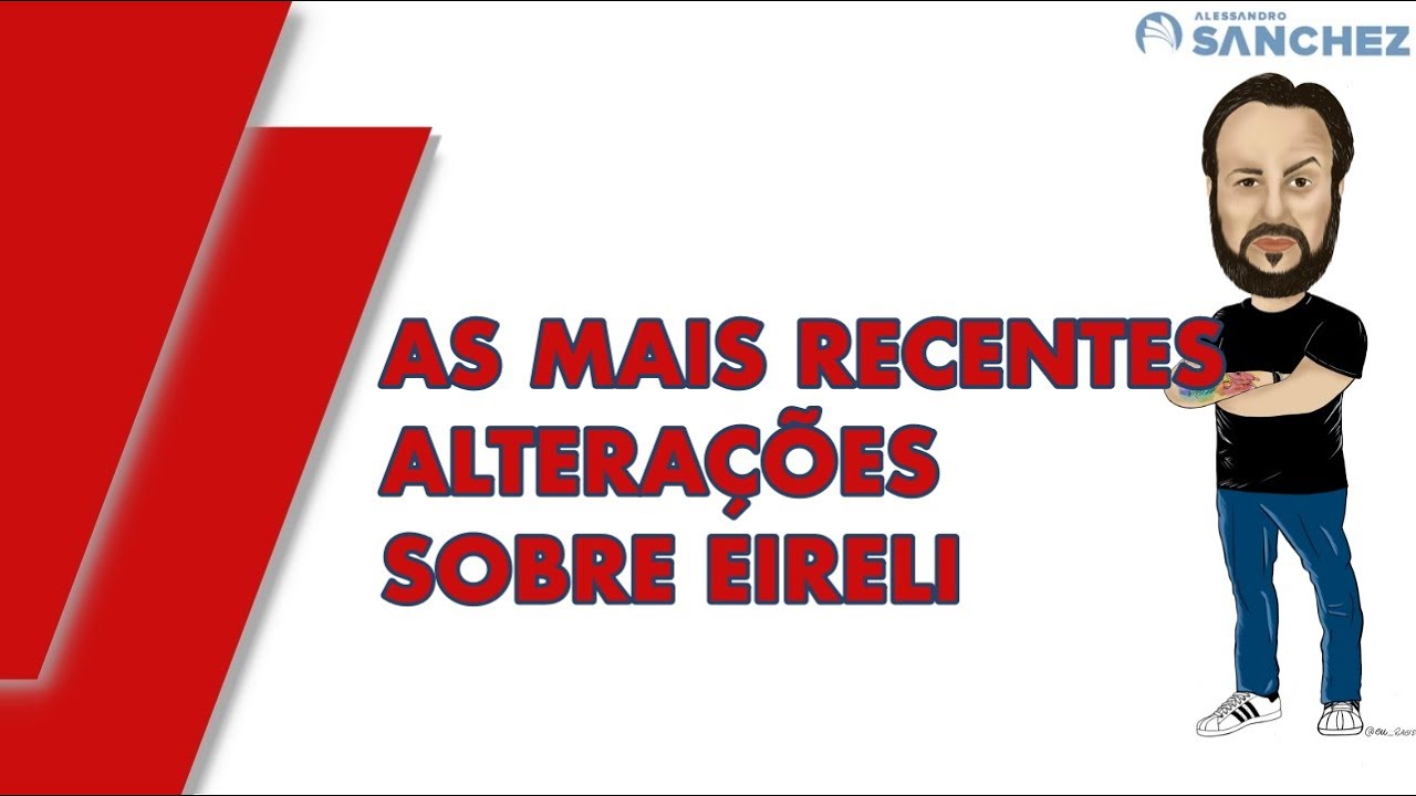 EIRELI - Empresa Individual de Responsabilidade Limitada - Atualizado com o art. 980-A, §7.°, CC